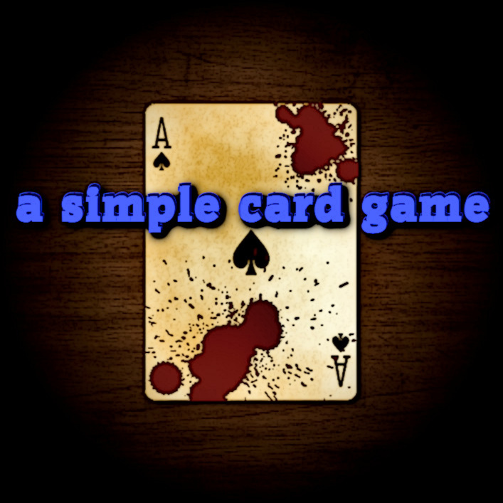 A Simple Card Game: A bloodied Ace of Spades playing card lying on wooden table, spotlit from above. Overlaid with the title.